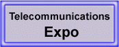 telecommunications Expo now Open